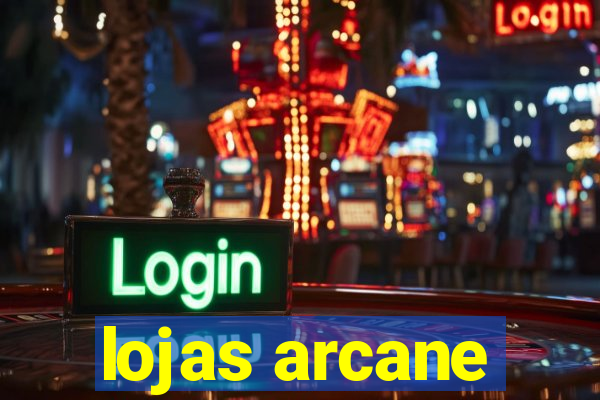 lojas arcane